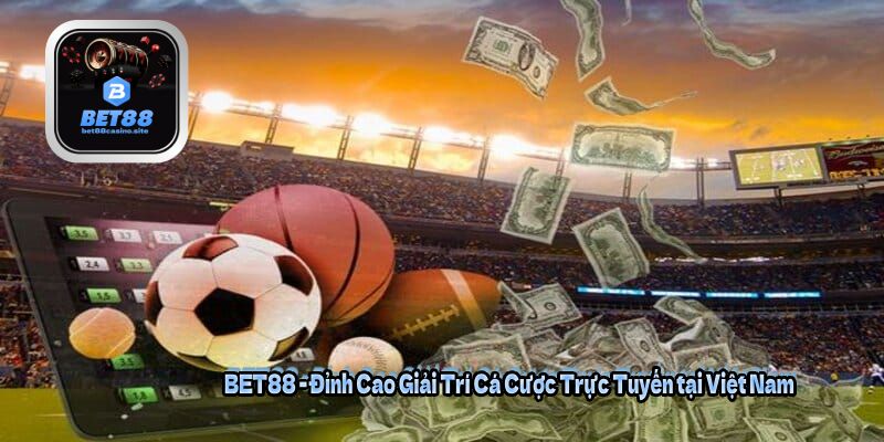 BET88 - Link Vào Nhà Cái Chính Thức 2024, Nhận 888K 1 BET88 - Đỉnh Cao Giải Trí Cá Cược Trực Tuyến tại Việt Nam