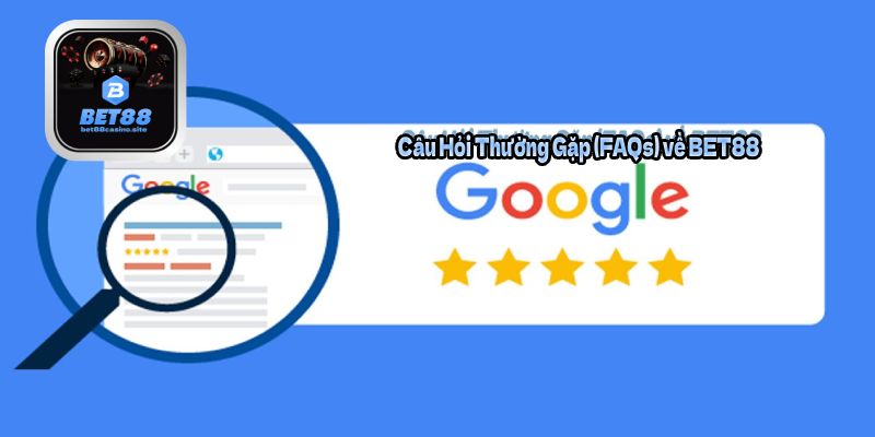 BET88 - Link Vào Nhà Cái Chính Thức 2024, Nhận 888K 4 Câu Hỏi Thường Gặp (FAQs) về BET88